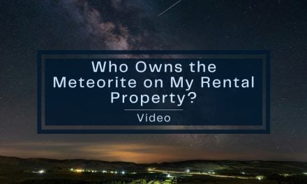 Who Owns the Meteorite on My Rental Property?  – Video