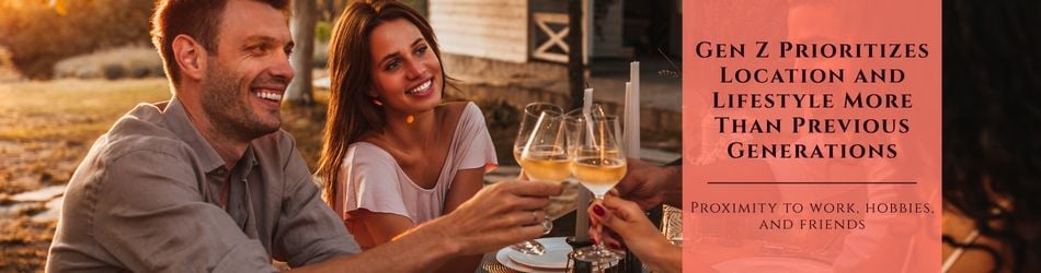 2 - Gen Z Prioritizes Location and Lifestyle More Than Previous Generations