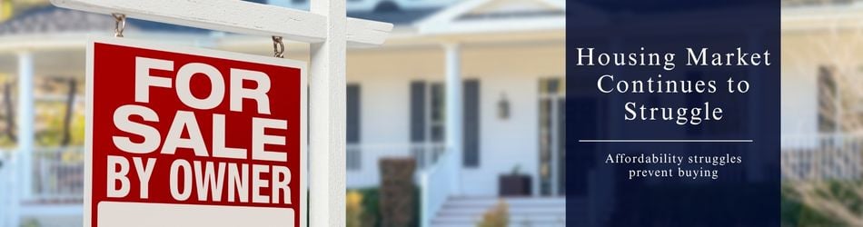 3 - Housing Market Continues to Struggle