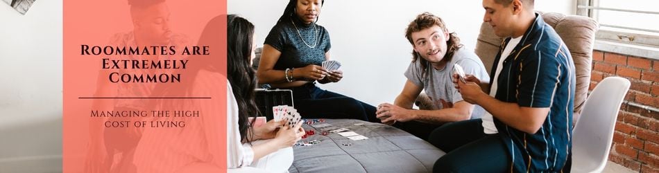 3 - Roommates are Extremely Common