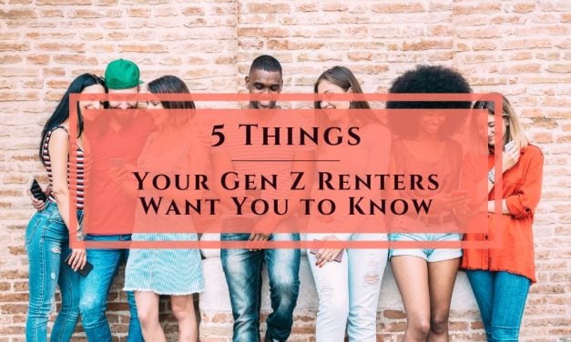 5 Things Your Gen Z Renters Want You to Know
