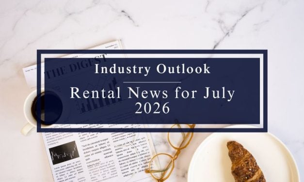 Industry Outlook | Rental News for July 2026