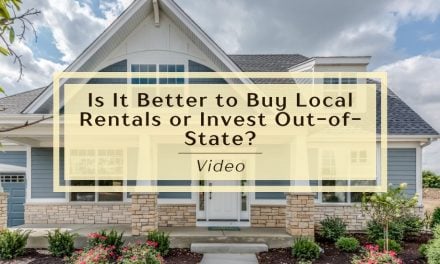 Is It Better to Buy Local Rentals or Invest Out-of-State? – Video