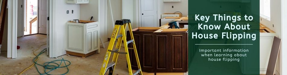 1 - Key Things to Know About House Flipping