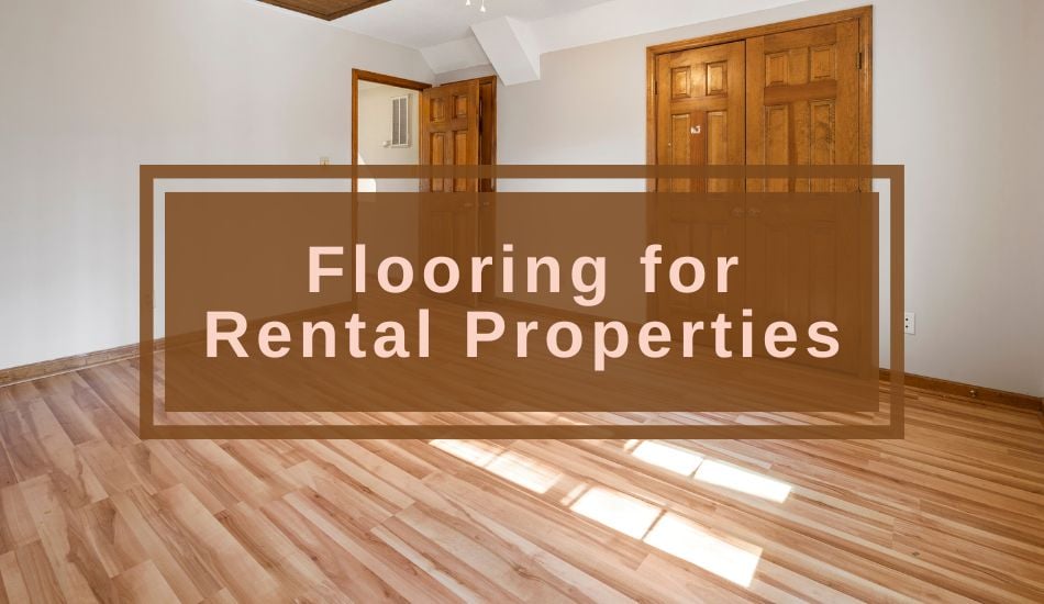 Flooring for Rental Properties