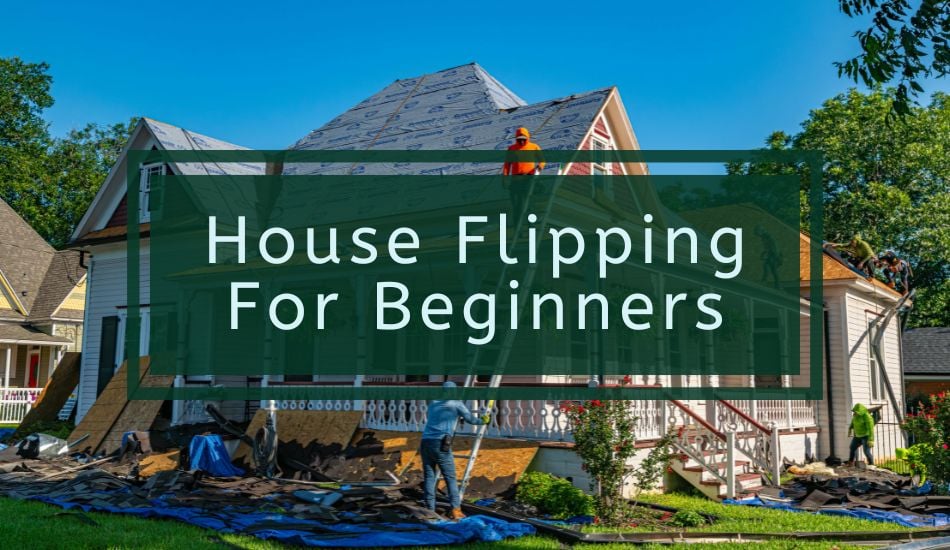 House Flipping For Beginners