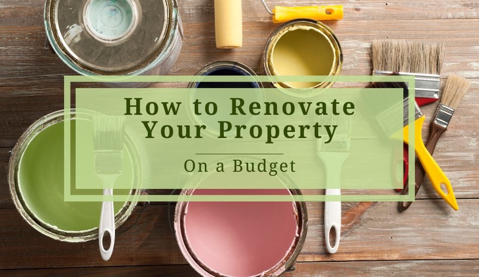 How to Renovate Your Property on a Budget