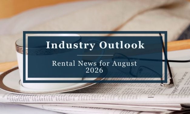 Industry Outlook | Rental News for August 2026