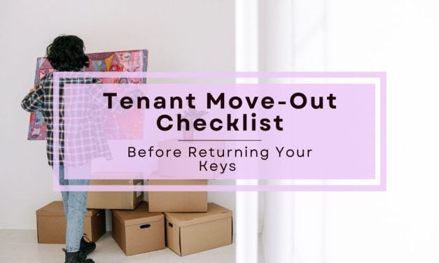 Tenant Move-Out Checklist | Before Returning Your Keys
