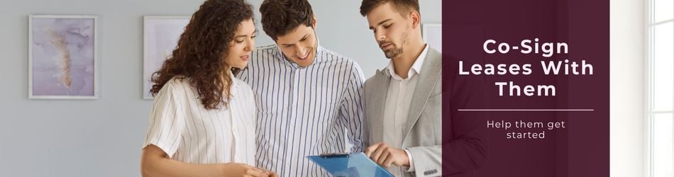 3 - Co-Sign Leases With Them