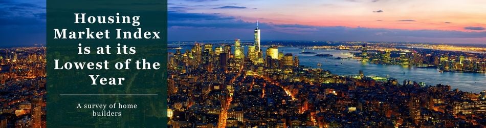 3 - Housing Market Index is at its Lowest of the Year