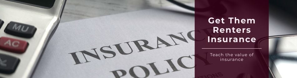 5 - Get Them Renters Insurance