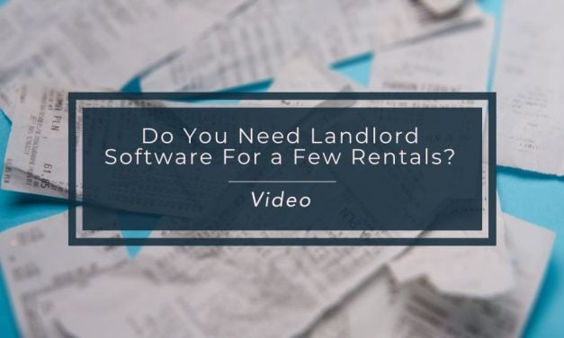 Do You Need Landlord Software For a Few Rentals?