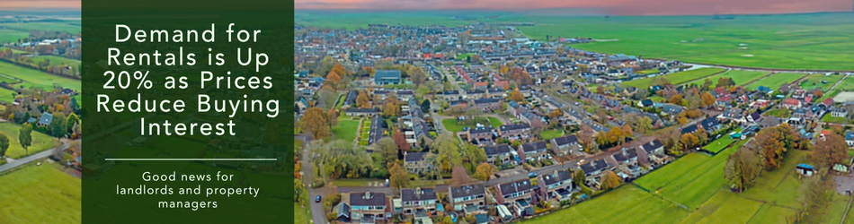 Demand for Rentals is Up 20% as Prices Reduce Buying Interest