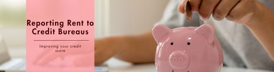Reporting Rent to Credit Bureaus