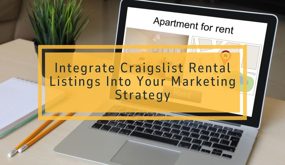 Effortlessly Integrate Craigslist Rental Listings Into Your Marketing Strategy