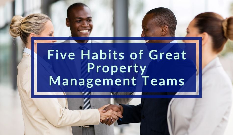 Five Habits of Great Property Management Teams