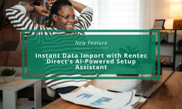 New Feature | Instant Data Import with Rentec Direct’s AI-Powered Setup Assistant