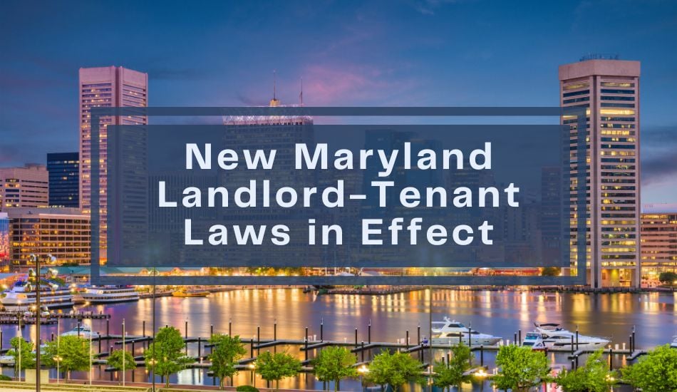 New Maryland Landlord-Tenant Laws in Effect